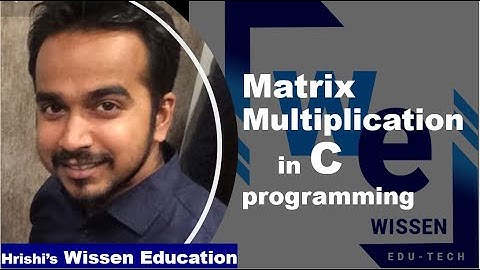 C Programming tutorial for Matrix multiplication