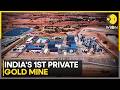 India's 1st Private Gold Mine at Jonnagiri to Begin Operations | WION News
