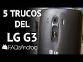 5 trucos desconocidos del LG G3