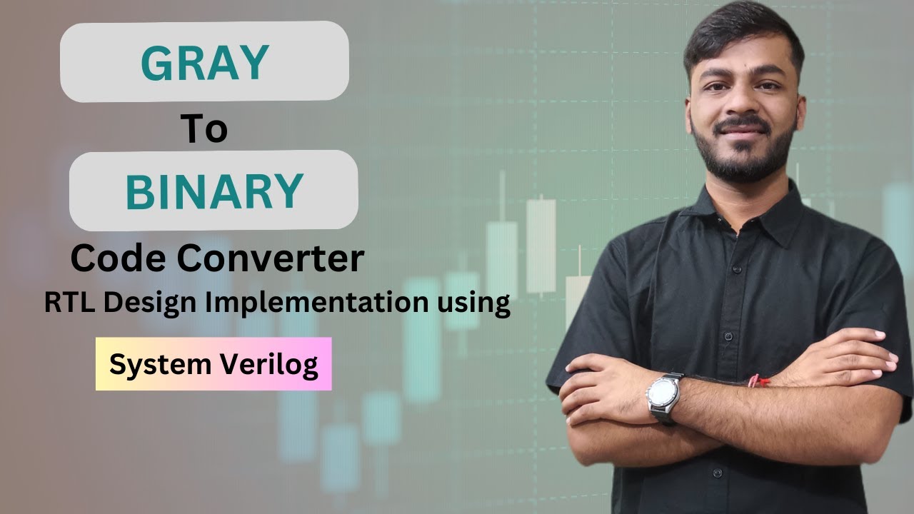 Gray to Binary Code Conversion | RTL Design Implementation in ...