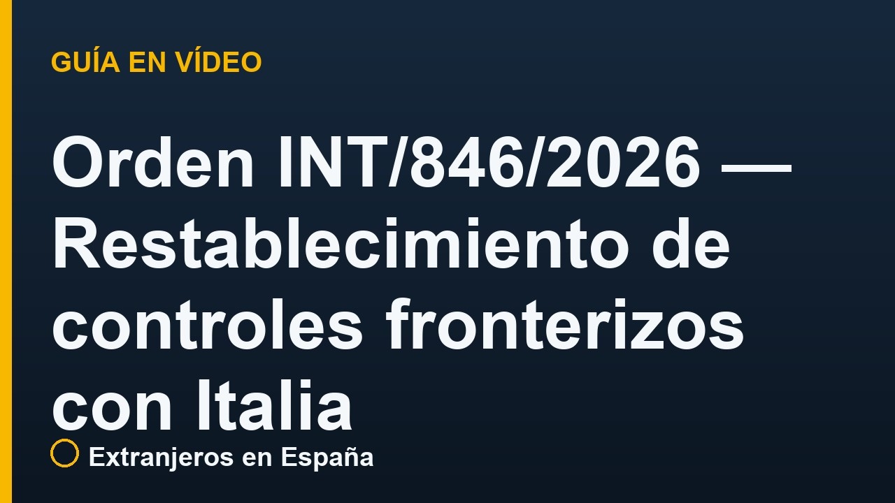 Orden INT/846/2026 — Restablecimiento de controles fronterizos con Italia