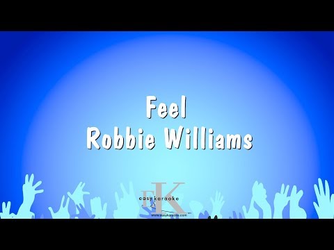 Feel - Robbie Williams (Karaoke Version)