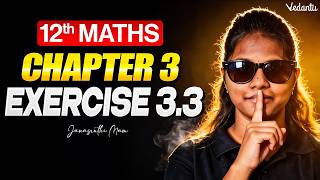 12th Maths | Chapter 3 Exercise 3.3 Step-by-Step | TN State Board | Janasruthi Ma'am