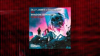 Olly James x David Rust - 303 (Shadow Remington Hard Edit)