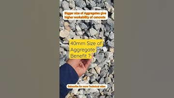 What is Benefit of 40mm Size of Aggregate  #aggregate #shorts  #aggregate #construction