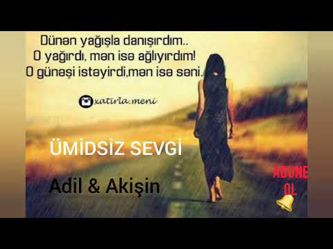 Ümidsiz Sevgi - Adil & Akshin 2022