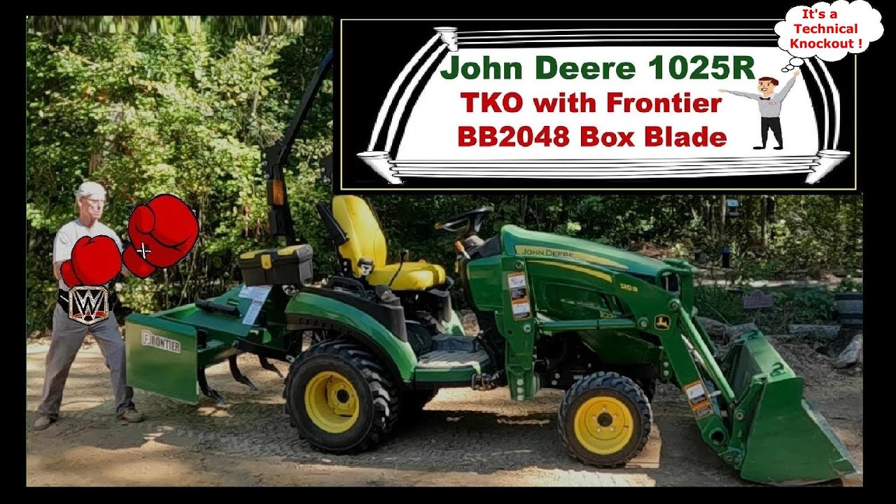 John Deere 1025R Technical Knockout with the Frontier BB2048 Box Blade