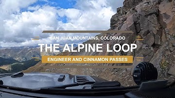 The Alpine Loop - Animas Forks, Engineer Pass, Lake City, and Cinnamon Pass
