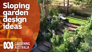 How this gardener landscaped a difficult sloped garden space | Garden Design | Gardening Australia