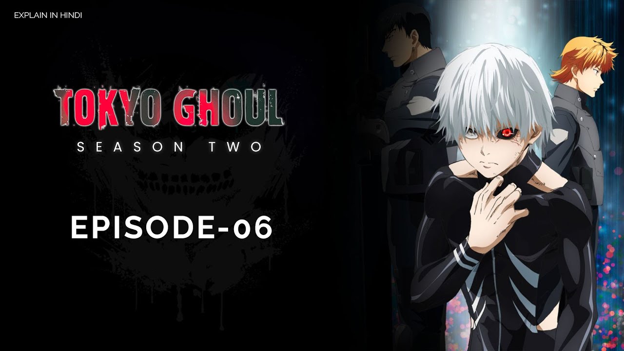 Tokyo Ghoul Temporada 2 Capitulo 6