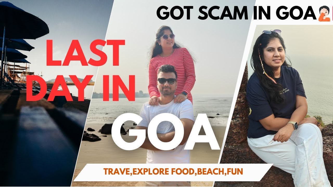 Got Scamed in Goa|Last day in Goa| Beach life in Goa| 