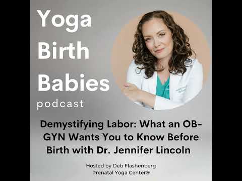 Demystifying Labor: What an OB-GYN Wants You to Know Before Birth with Dr. Jennifer Lincoln