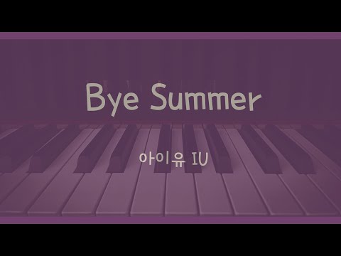 Bye Summer (Key of C+Lead Sheet) - IU