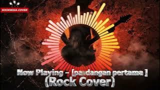 Pandangan Pertama - A. Rafiq (Rock Cover) by ROCKNESIA COVER
