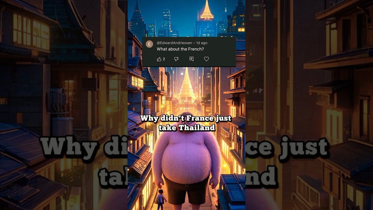 Why the french never colonized thailand