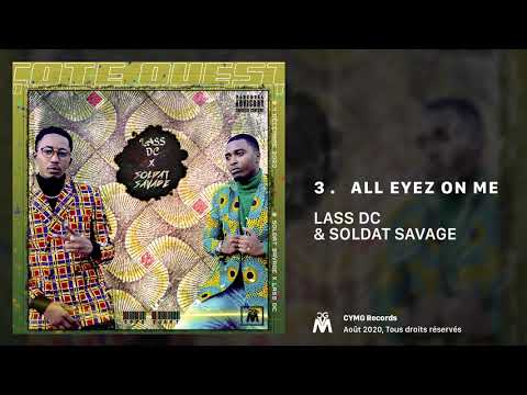 3. Lass DC ft. Soldat Savage - All Eyez On Me (Audio Officiel) | DANCEHALL GUINÉEN