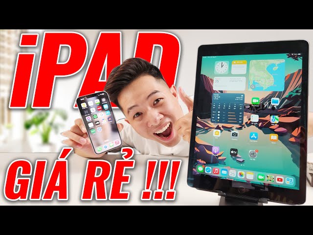 ĐỪNG MUA iPHONE NỮA, iPAD GIÁ NGON LẮM ĐÂY NÀY