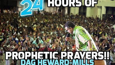 24 Hours Of Prophetic Prayers—Part II (Bishop Dag Heward-Mills)
