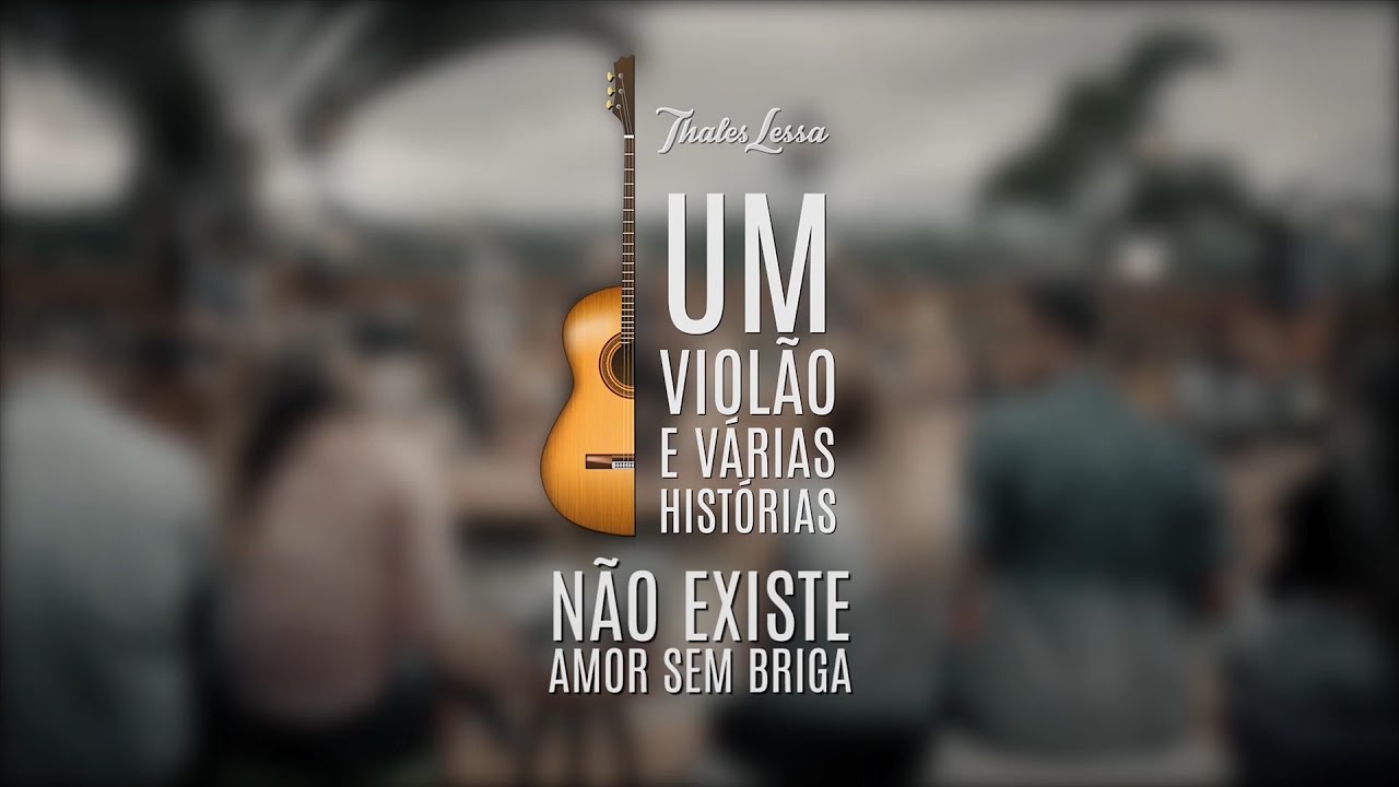 Um Violão e Várias Histórias - EP.1 NÃO EXISTE AMOR SEM BRIGA