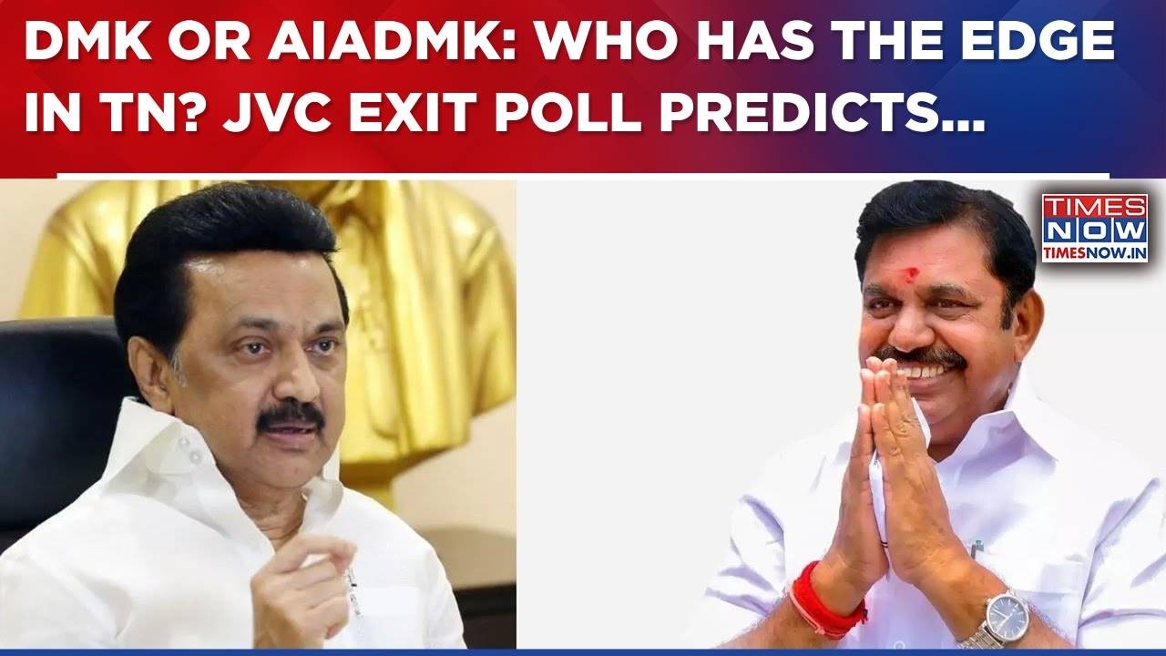 Tamil Nadu: Will DMK Retain Power Or AIADMK Sweep Polls? JVC Exit Poll ...