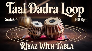 Taal Dadra Loop for all Songs | Tabla Rhythm | 140 BPM | C# Kali 1 | Bhajans #rhythm #riyazwithtabla