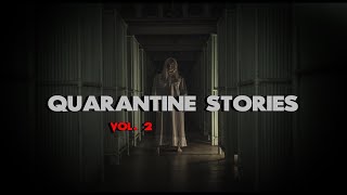 Mr.Nightmare Re-upload 3 True Disturbing Quarantine Stories(Vol.2)