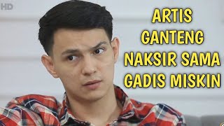 Download Lagu FTV TERBARU - Artis Ganteng terkenal \u0026 kaya raya jatuh cinta kepada gadis biasa yang miskin MP3