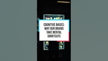 Cognitive Biases: Why Our Brains Take Mental Shortcuts