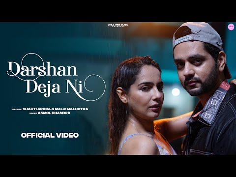 Darshan Deja Ni :Shakti Arora |Anmol Dhandra|Cheetah | Latest Romantic songs |Chill Vibe Music