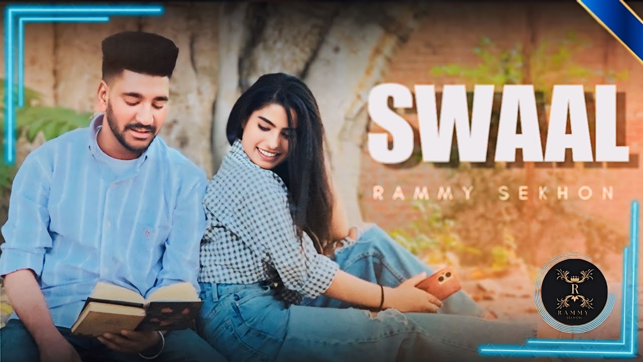SWAAL ! RAMMY SEKHON ! NEW SONG 2024 OFFICIAL VIDEO RAMMY SEKHON MUSIC