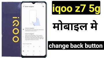 iqoo z7 navigation setting | iqoo z7 me back button change kaise kare