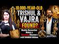 10,000-Year-Old Trishul &amp; 3000 Year Old Vajra Found In Philippines? Secrets ft. Syed Shameer Hussain