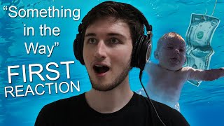 Nirvana - Something In The Way FIRST REACTION