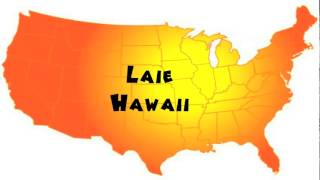 How to Say or Pronounce USA Cities — Laie, Hawaii