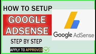 How To Make A Google Adsense Account & Get Approved FAST | COMPLETE Tutorial for Beginners