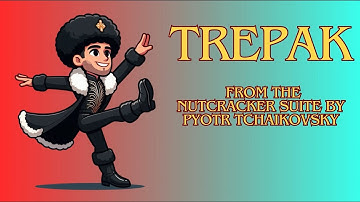 Trepek from the Nutcracker Suite - Form Chart