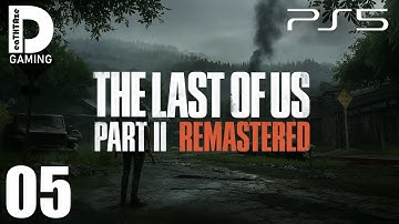 Last of Us 02 Remastered Complete Walkthrough Gameplay - Part 05 / PlayStation 5 / 1080p60