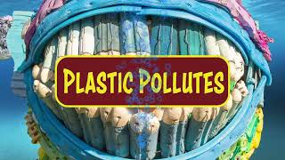 Plastic Pollutes - (PSA) Concept Draft