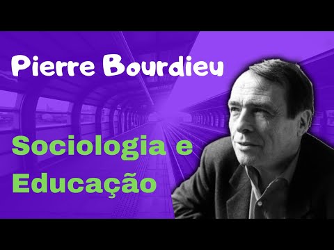 Vídeo: O que Bourdieu disse sobre educação?