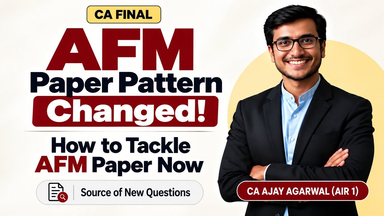 CA Final AFM Paper Pattern Changed | How to Tackle Paper Now | Source ...