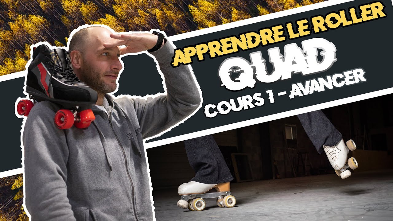 APPRENDRE LE ROLLER QUAD EN 4 MINUTES - SAVOIR AVANCER
