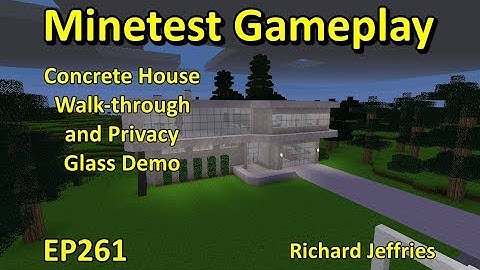 Minetest Gameplay EP261 Completed Concrete House Walk-through and Glass Demo