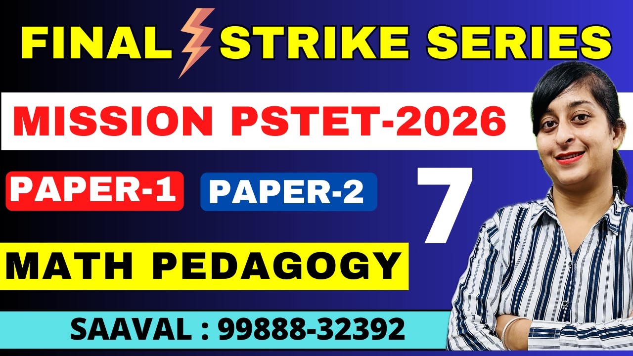 Lec-7 | | FINAL STRIKE | MATH PEDAGOGY | Mission PSTET | SAAVAL CLASSES | 99888-32392