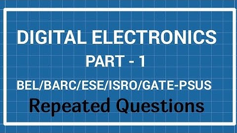 DIGITAL ELECTRONIC S REPEATED QUESTIONS part-1| BEL|IES|ISRO|BARC|