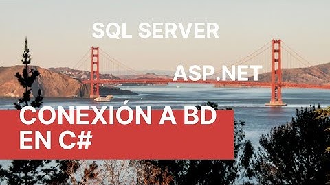 Conexion a BD en ASP.Net con C# & Sql Server
