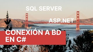 Conexion a BD en ASP.Net con C# & Sql Server