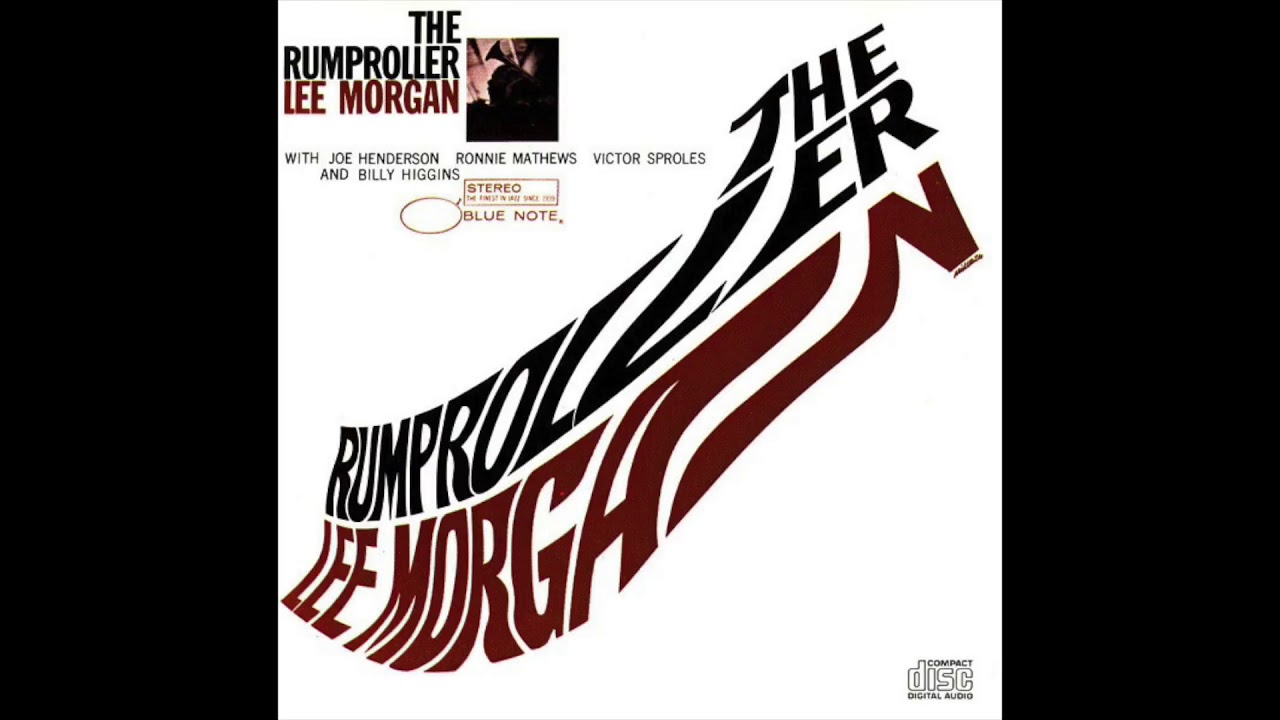 Lee Morgan - The Rumproller ( Full Album ) - YouTube