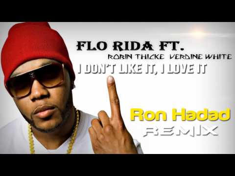 Flo Rida ft. Robin Thicke & Verdine White - I Don’t Like It, I Love It (Ron Hadad Remix)