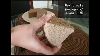Horsegram / Kulith Idli - Konkani Recipe