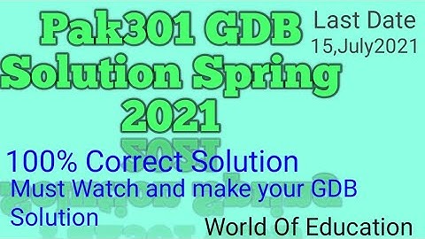 PAK301 GDB No 1 solution spring 2021|PAK301 GDB solution 2021| 100% correct| world of education